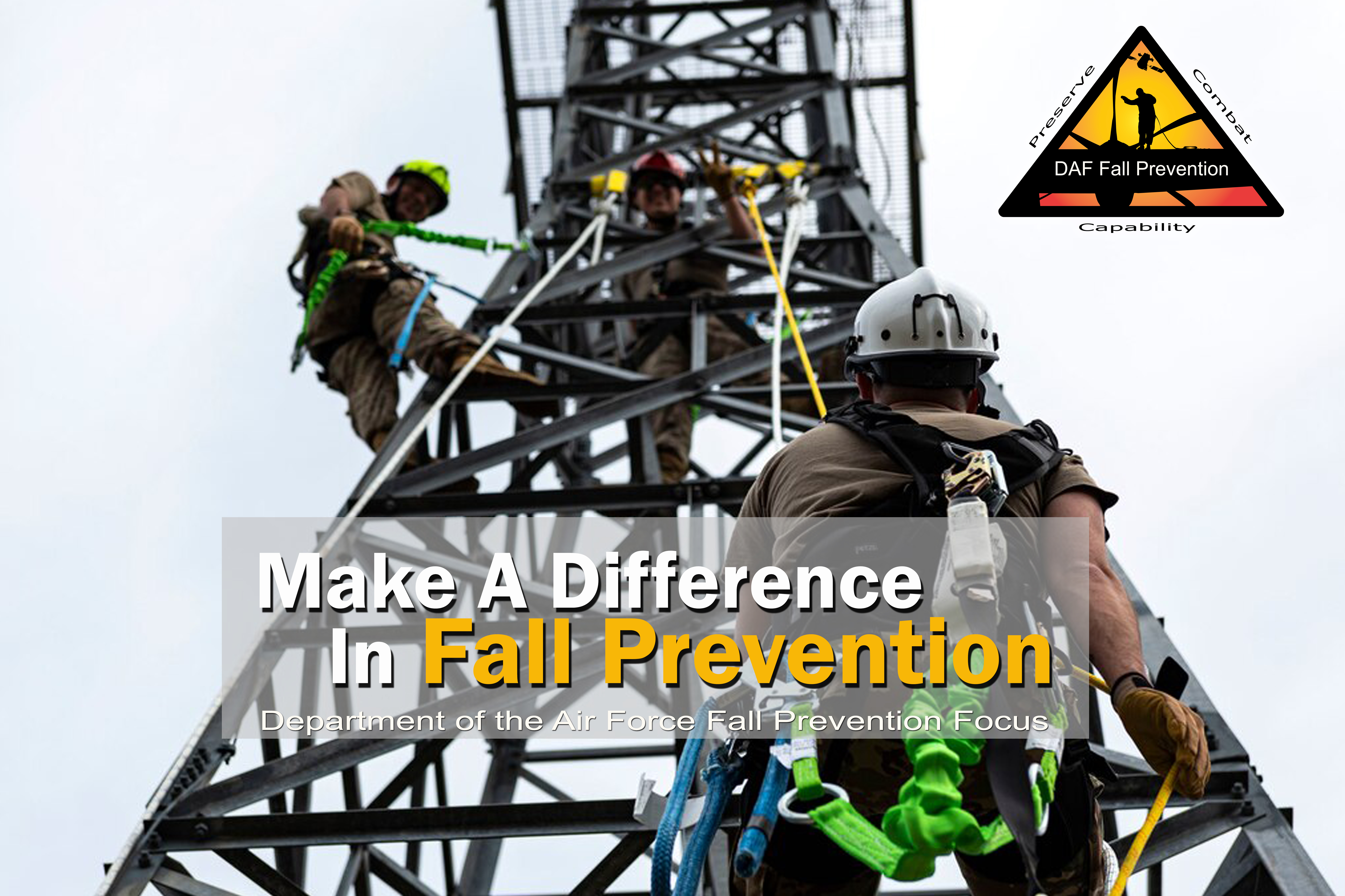 Make A Difference In Fall Prevention - Airmen working on tower